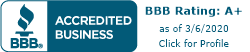 BBB Accredited Business | BBB Rating: A+ as of 3/6/2020 Click for Profile